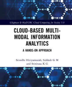 Cloud-based Multi-Modal Information Analytics: A Hands-on Approach, 1st Edition eBook
