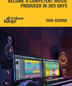 Become a Competent Music Producer in 365 Days eBook