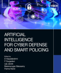 Artificial Intelligence for Cyber Defense and Smart Policing, 1st Edition eBook