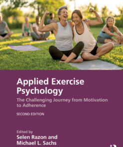 Applied Exercise Psychology: The Challenging Journey from Motivation to Adherence, 2nd Edition eBook