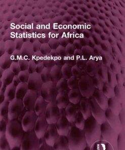 Social and Economic Statistics for Africa: Their Sources, Collection, Uses and Reliability, 1st Edition eBook