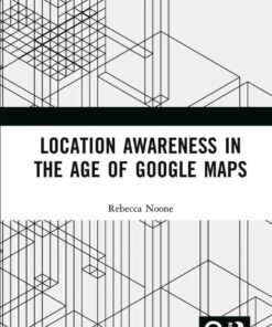 Location Awareness in the Age of Google Maps, 1st Edition eBook