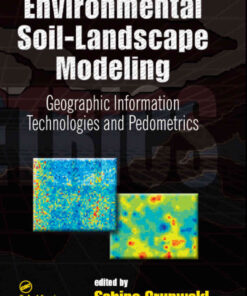 Environmental Soil-Landscape Modeling: Geographic Information Technologies and Pedometrics, 1st Edition eBook