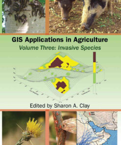 GIS Applications in Agriculture, Volume Three: Invasive Species, 1st Edition eBook