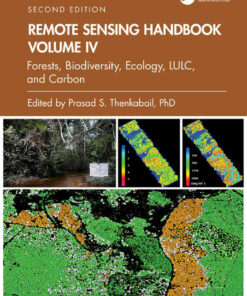 Remote Sensing Handbook, Volume IV: Forests, Biodiversity, Ecology, LULC, and Carbon, 2nd Edition eBook