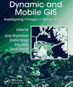 Dynamic and Mobile GIS: Investigating Changes in Space and Time, 1st Edition eBook