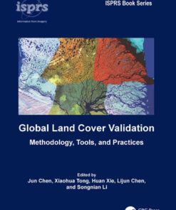 Global Land Cover Validation: Methodology, Tools, and Practices, 1st Edition eBook