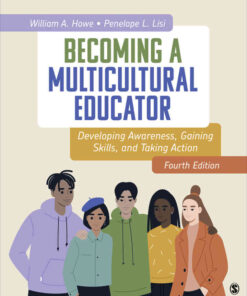 Becoming a Multicultural Educator: Developing Awareness, Gaining Skills, And Taking Action, 4th Edition eBook