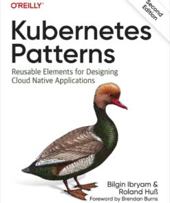 Kubernetes Patterns: Reusable Elements for Designing Cloud Native Applications, 2nd Edition eBook