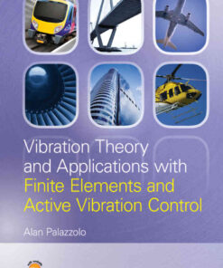 Vibration Theory and Applications with Finite Elements and Active Vibration Control, 1st Edition eBook