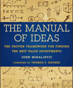 The Manual of Ideas: The Proven Framework for Finding the Best Value Investments eBook