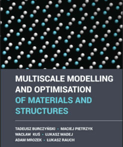 Multiscale Modelling and Optimisation of Materials and Structures, 1st Edition eBook