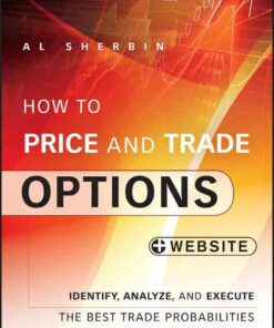 How to Price and Trade Options: Identify, Analyze, and Execute the Best Trade Probabilities, + Website eBook