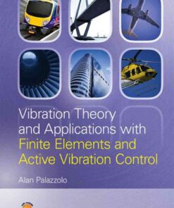 Vibration Theory and Applications with Finite Elements and Active Vibration Control, 1st Edition eBook