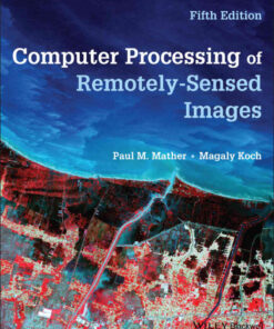 Computer Processing of Remotely-Sensed Images, 5th Edition eBook
