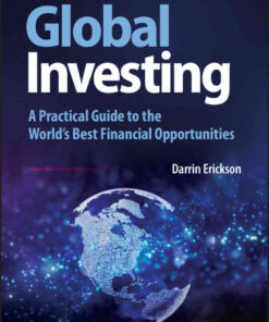 Global Investing: A Practical Guide to the World's Best Financial Opportunities: A Practical Guide to the World's Best Financial Opportunities eBook