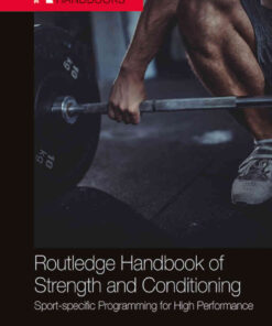 Routledge Handbook of Strength and Conditioning: Sport-specific Programming for High Performance, 1st Edition eBook