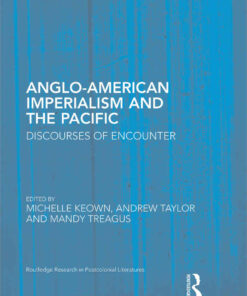 Anglo-American Imperialism and the Pacific: Discourses of Encounter, 1st Edition eBook