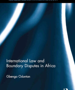 International Law and Boundary Disputes in Africa, 1st Edition eBook