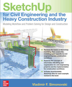 SketchUp for Civil Engineering and Heavy Construction: Modeling Workflow and Problem Solving for Design and Construction, 1st Edition eBook