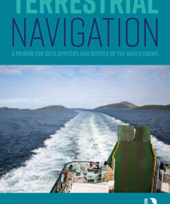 Terrestrial Navigation: A Primer for Deck Officers and Officer of the Watch Exams eBook