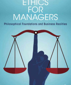 Ethics for Managers: Philosophical Foundations and Business Realities, 2nd Edition eBook