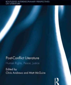 Post-Conflict Literature: Human Rights, Peace, Justice, 1st Edition eBook