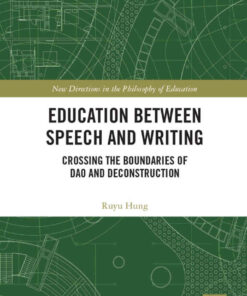 Education between Speech and Writing: Crossing the Boundaries of Dao and Deconstruction eBook