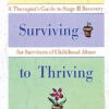 From Surviving to Thriving: A Therapist's Guide to Stage II Recovery for Survivors of Childhood Abuse, 1st Edition eBook