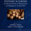 Systemic Sclerosis: An Illustrated Guide to Manifestation and Management in Asian Skin, 1st Edition eBook