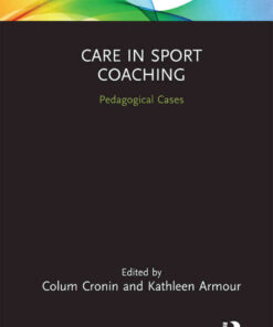 Care in Sport Coaching: Pedagogical Cases, 1st Edition eBook