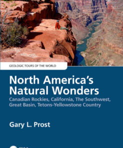 North America's Natural Wonders: Canadian Rockies, California, The Southwest, Great Basin, Tetons-Yellowstone Country, 1st Edition eBook