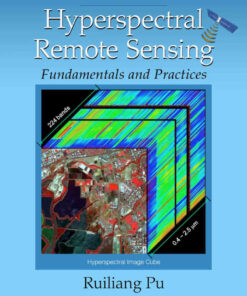 Hyperspectral Remote Sensing: Fundamentals and Practices, 1st Edition eBook