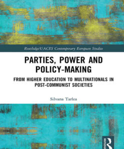 Parties, Power and Policy-making: From Higher Education to Multinationals in Post-Communist Societies, 1st Edition eBook