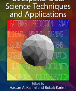 Geospatial Data Science Techniques and Applications, 1st Edition eBook
