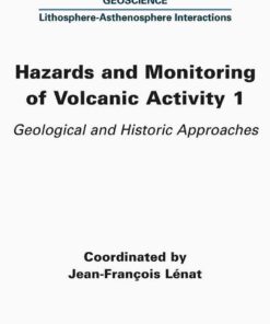Hazards and Monitoring of Volcanic Activity: Geological and Historic Approaches, 1st Edition eBook