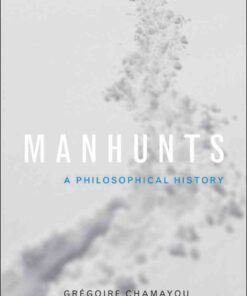 Manhunts: A Philosophical History eBook
