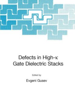 Defects in HIgh-k Gate Dielectric Stacks: Nano-Electronic Semiconductor Devices, 1st Edition eBook