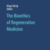 The Bioethics of Regenerative Medicine, 1st Edition eBook