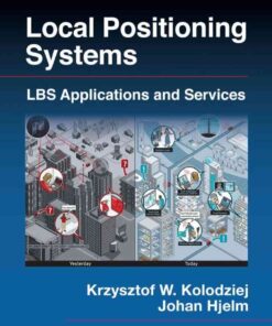 Local Positioning Systems: LBS Applications and Services, 1st Edition eBook