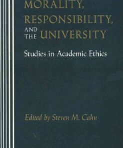 Morality, Responsibility, and the University: Studies in Academic Ethics eBook