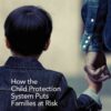 They Took the Kids Last Night: How the Child Protection System Puts Families at Risk, 1st Edition eBook