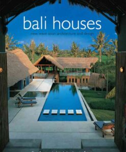 Bali Houses: New Wave Asian Architecture and Design eBook