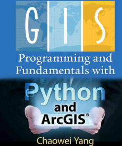 Introduction to GIS Programming and Fundamentals with Python and ArcGIS®, 1st Edition eBook