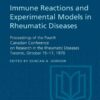 Immune Reactions and Experimental Models in Rheumatic Diseases: Proceedings of the Fourth Canadian Conference on Research in the Rheumatic Diseases Toronto, October 15-17, 1970, 1st Edition eBook