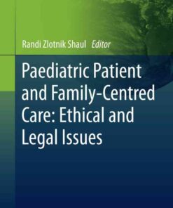 Paediatric Patient and Family-Centred Care: Ethical and Legal Issues eBook