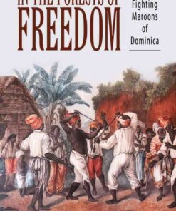 In the Forests of Freedom: The Fighting Maroons of Dominica eBook