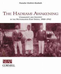 The Hadrami Awakening: Community and Identity in the Netherlands East Indies, 1900–1942 eBook