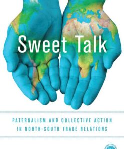 Sweet Talk: Paternalism and Collective Action in North-South Trade Relations, 1st Edition eBook