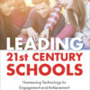 Leading 21st Century Schools: Harnessing Technology for Engagement and Achievement, 2nd Edition eBook